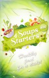 Raw Soups & Starters - Healthy Food For A Dude!