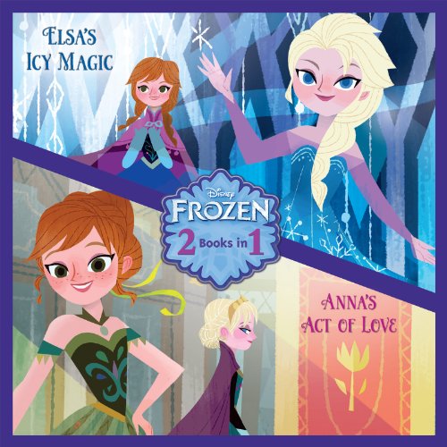 Anna's Act of Love/Elsa's Icy Magic (Disney Storybook (eBook))