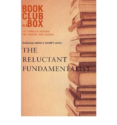 Bookclub-in-a-Box Discusses The Reluctant Fundamentalist by Mohsin Hamid: The Complete Package for Readers & Leaders (Paperback) - Common