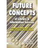 Future Concept of Library & Information Services: Changes, Challenges & Role of Library Professionals (Hardback) - Common