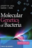 Molecular Genetics of Bacteria [Paperback] [2010] (Author) Jeremy W. Dale, Simon F. Park
