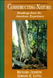Constructing Nature: Readings from the American Experience [Paperback] [1996] (Author) Richard Jenseth, Edward E. Lotto