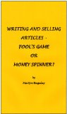Writing and Selling Articles - Fool's Game or Money Spinner?