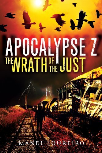 The Wrath of the Just (Apocalypse Z Book 3)