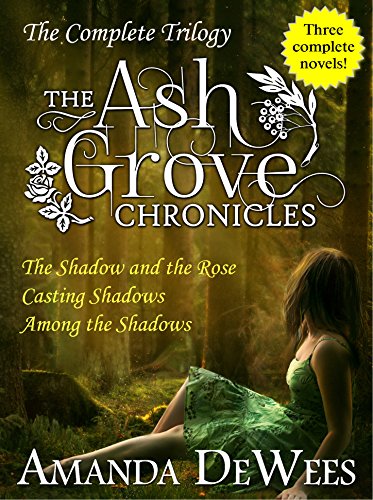 Ash Grove Chronicles Boxed Set (The Shadow and the Rose, Casting Shadows, and Among the Shadows) (The Ash Grove Chronicles)