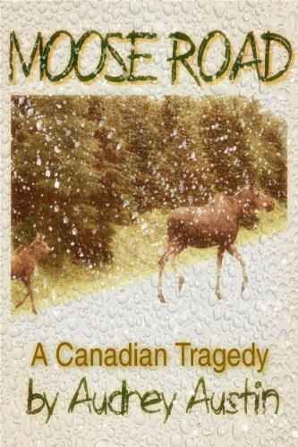 Moose Road a Canadian Tragedy