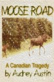 Moose Road a Canadian Tragedy