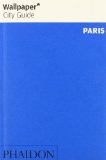 Wallpaper* City Guide Paris 2013 (Wallpaper City Guides)