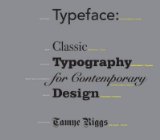 Typeface: Classic Typography for Contemporary Design