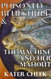 Poisoned Bluestripe & The Machine and Her Mahout