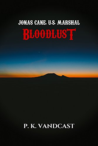 Bloodlust: Jonas Cane, U.S. Marshal