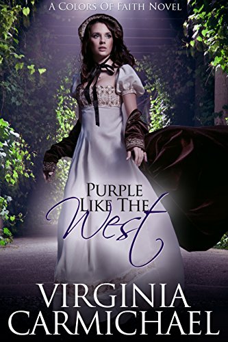 Purple Like the West: A Historical Christian Romance (Colors of Faith Book 2)