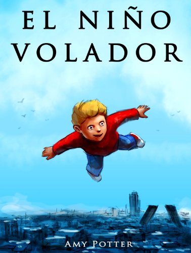 El NiÃ±o Volador (Libro Ilustrado) (Spanish Edition)