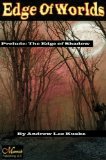 Edge of Worlds: Edge of Shadow