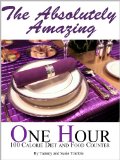 The One Hour 100 Calorie Diet and Food Counter