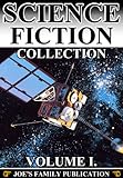 Science Fiction Collection Vol. I: 15 Works. (Edison's Conquest of Mars, A Columbus of Space, Darkness And Dawn, Astronomy With An Opera-Glass and more)