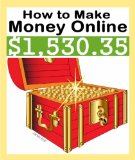 $1,530.35 Or More: How To Make Money Online? (Learn the Best Ways Making Easy Money Online Fast (Earn Quick Money Online as Work from Home Jobs Extra Income))