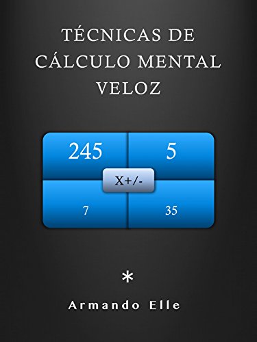 TÃ©cnicas de CÃ¡lculo Mental Veloz (Spanish Edition)