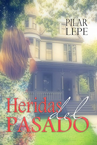 Heridas del pasado (Spanish Edition)