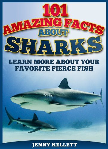 101 Amazing Facts About SHARKS - Learn more about your favorite fierce fish