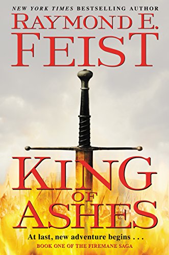 King of Ashes: Book One of The Firemane Saga (Firemane Saga, The 1)