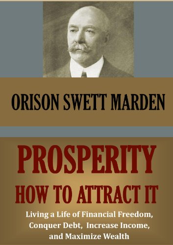 Prosperity: How to attract it (Timeless Wisdom Collection Book 16)