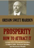 Prosperity: How to attract it (Timeless Wisdom Collection Book 16)