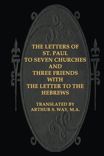 The Letters of St. Paul to Seven Churches and Three Friends