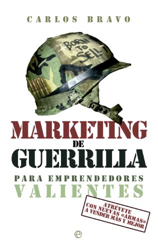 Marketing de guerrilla para emprendedores valientes (Fuera de colección) (Spanish Edition)