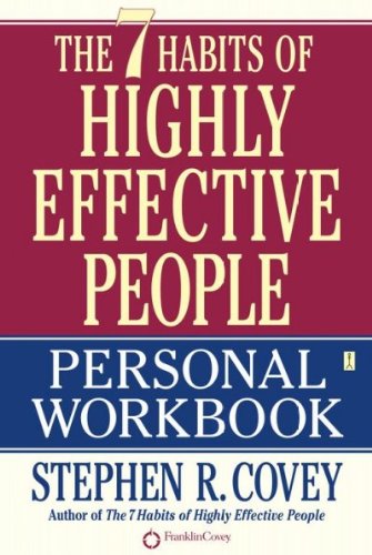The 7 Habits of Highly Effective People: Personal Workbook
