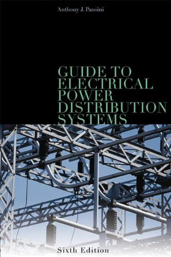 Guide to Electrical Power Distribution Systems, Sixth Edition [Hardcover] [2005] (Author) Anthony J. Pansini
