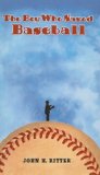 The Boy Who Saved Baseball [Hardcover] [2005] (Author) John H. Ritter
