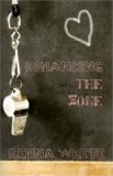Romancing the Zone [Paperback] [2006] (Author) Kenna White