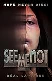 See Me Not: Hope Never Dies