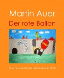 Der rote Ballon: Eine Geschichte fÃ¼r die Kinder der Welt (German Edition)