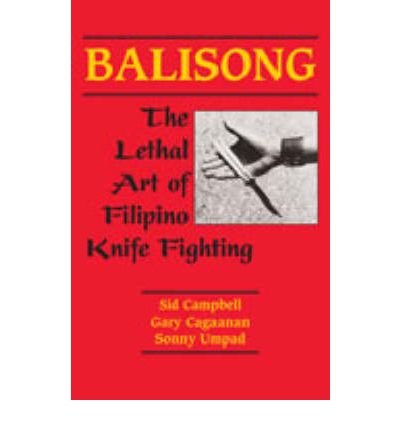 Balisong: The Lethal Art of Filipino Knife Fighting (Paperback) - Common