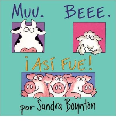 Muu. Beee. Asi Fue! (Moo, Baa, La La) (Serious Silliness in Spanish!) (Board book)(English / Spanish) - Common