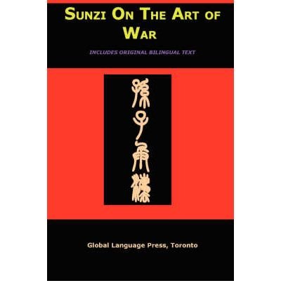 Sun-Tzu on the Art of War: The Oldest Military Treatise in the World (Sunzi for Language Learners, Volume 1) (Sunzi for Language Learners) (Paperback) - Common