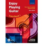 Enjoy Playing Guitar: Tutor Book 1 and CD: First Steps in Playing Classical Guitar (Mixed media product) - Common