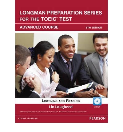 Longman Preparation Series for the TOEIC Test: Listening and Reading Advanced + CD-ROM W/audio W/o Answer Key (Paperback) - Common