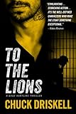 To The Lions - A Gage Hartline Thriller (#2)