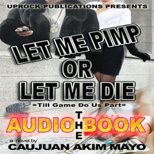 Let Me Pimp or Let Me Die
