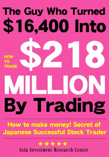 The Guy Who Turned $16,400 Into $218 MILLION By Trading  ?How to make money! Secrets of Japanese Successful Stock Trader?