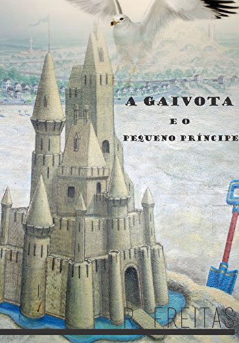 A Gaivota e O Pequeno PrincÃ­pe (Portuguese Edition)