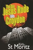The Day Jesus Rode Into Croydon