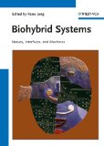 Biohybrid Systems: Nerves, Interfaces and Machines