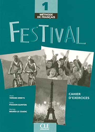 Festival: Cahier D'exercices & CD Audio 1 (Methode de Francais) by Michele Maheo-Le Coadic, Anne Vergne-Sir Poisson-Quinton Sylvie(2005-12-28)