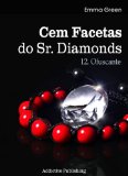 Cem Facetas do Sr. Diamonds - vol.12: Ofuscante (Portuguese Edition)