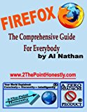 Firefox: The Comprehensive Guide for Everybody