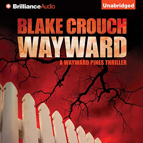 Wayward: Wayward Pines, Book 2